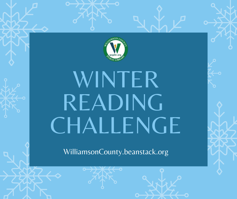 snowflakes with text: winter reading challenge 2020, url: WilliamsonCounty.beanstack.org