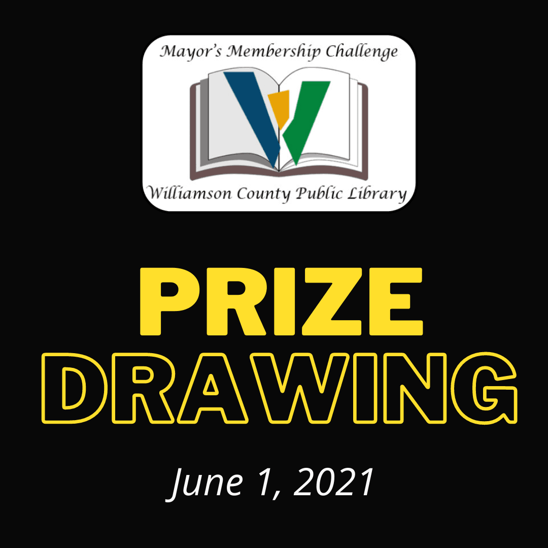 Mayors Membership Challenge with book and W from library logo, text Prize Drawing June 1, 2021