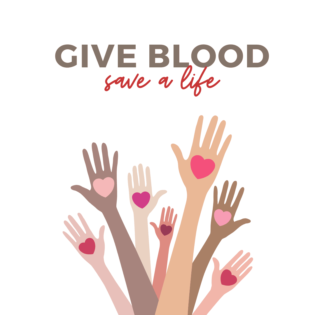 Give Blood Save a life, multiple arms of differing skin tones with hands holding hearts graphic
