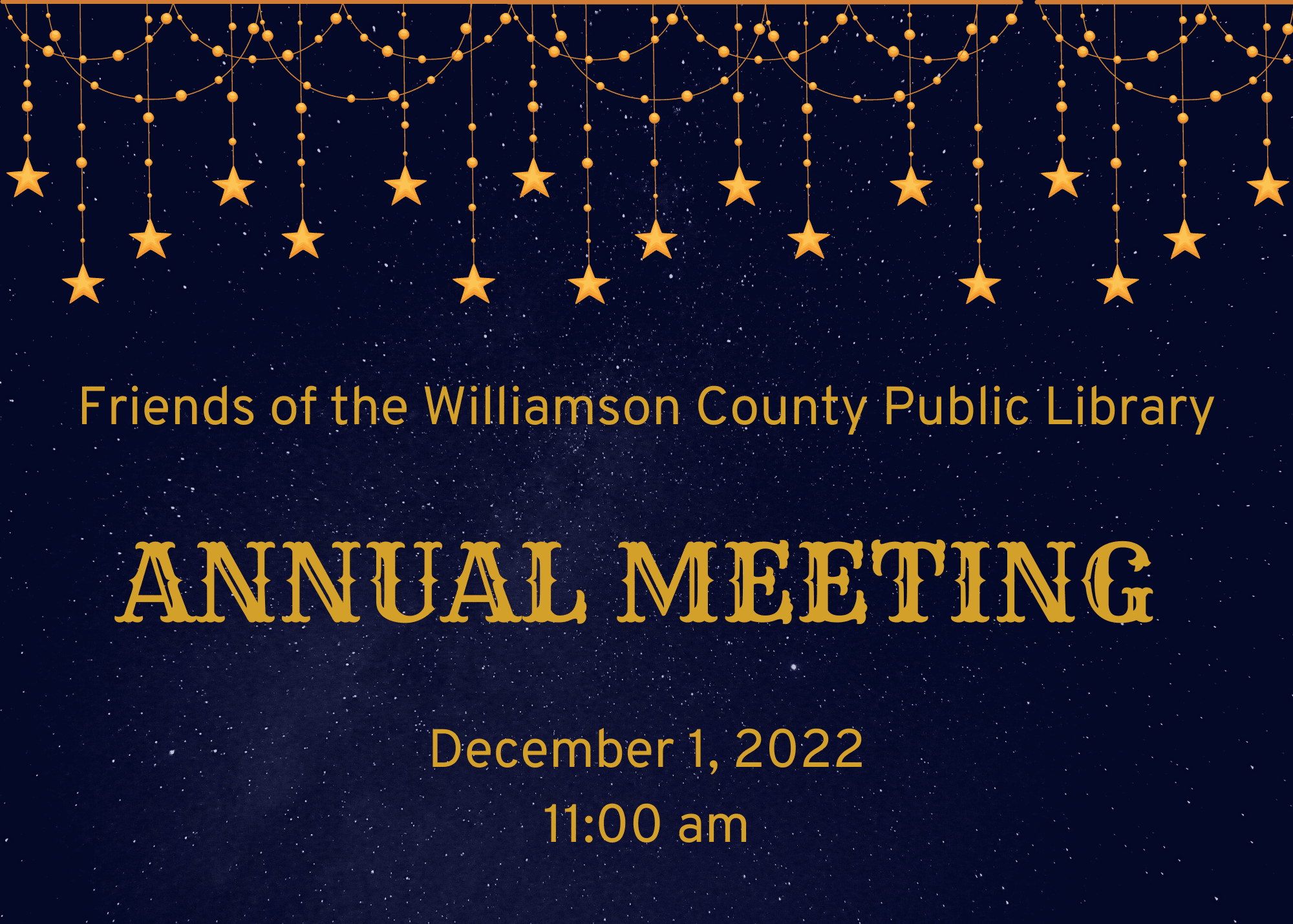 Friends of the Williamson County Library annual meeting December 1, 11am plus gold stars garland 