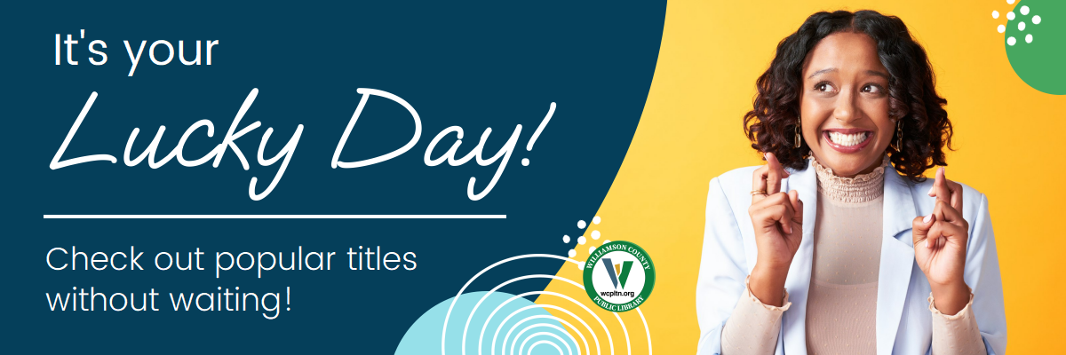 It's Your Lucky Day! Check out popular titles without waiting! Smiling lady hands up fingers cros