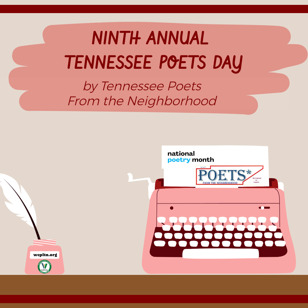 Ninth Annual TN Poets Day by the TN Poets From the Neighborhood graphics inkwell with library logo 