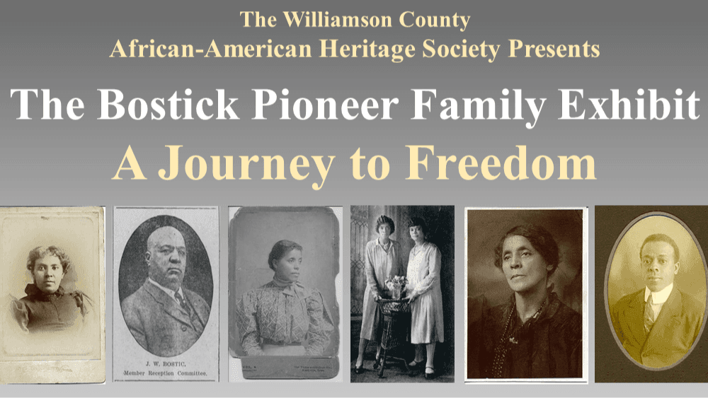 The Williamson County African American Heritage Society prsents THE BOSTICK FAM